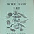 Why Not Eat Insects?